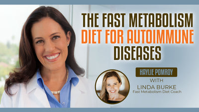 Episode 88: The Fast Metabolism Diet for Autoimmune Diseases with Linda Burke - Episode 88: The Fast Metabolism Diet for Autoimmune Diseases with Linda Burke