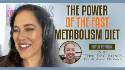 Episode 77: The Power of the Fast Metabolism Diet With Jennifer Collings, Fast Metabolism Diet Coach - Episode 77: The Power of the Fast Metabolism Diet With Jennifer Collings, Fast Metabolism Diet Coach