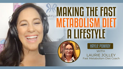 Episode 79: Making the Fast Metabolism Diet A Lifestyle - Episode 79: Making the Fast Metabolism Diet A Lifestyle