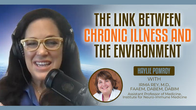 Episode 89: The Link Between Chronic Illness And the Environment - Episode 89: The Link Between Chronic Illness And the Environment