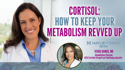 Episode 114: Cortisol: How to Keep Your Metabolism Revved Up - Episode 114: Cortisol: How to Keep Your Metabolism Revved Up