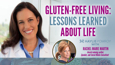 Episode 110: Gluten-Free Living: Lessons Learned About Life - Episode 110: Gluten-Free Living: Lessons Learned About Life