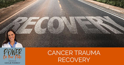 Episode 18: Cancer Trauma Recovery - PYP 20 | Post-Cancer Surgery