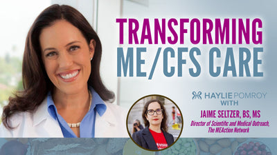 Episode 107: Transforming ME/CFS Care - Episode 107: Transforming ME/CFS Care
