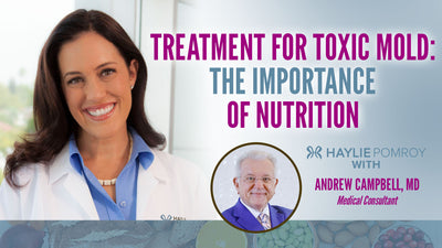 Episode 113: Treatment for Toxic Mold: The Importance of Nutrition - Episode 113: Treatment for Toxic Mold: The Importance of Nutrition