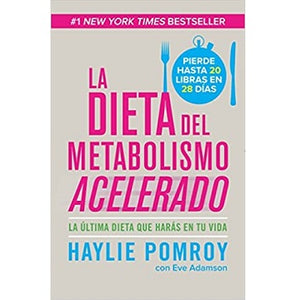 La Dieta del Metabolismo Acelerado: Come mas, pierde mas (Spanish Edition)