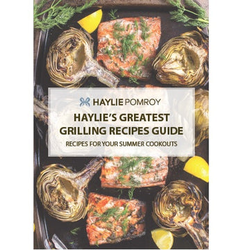 Haylie's Greatest Grilling Recipes Guide